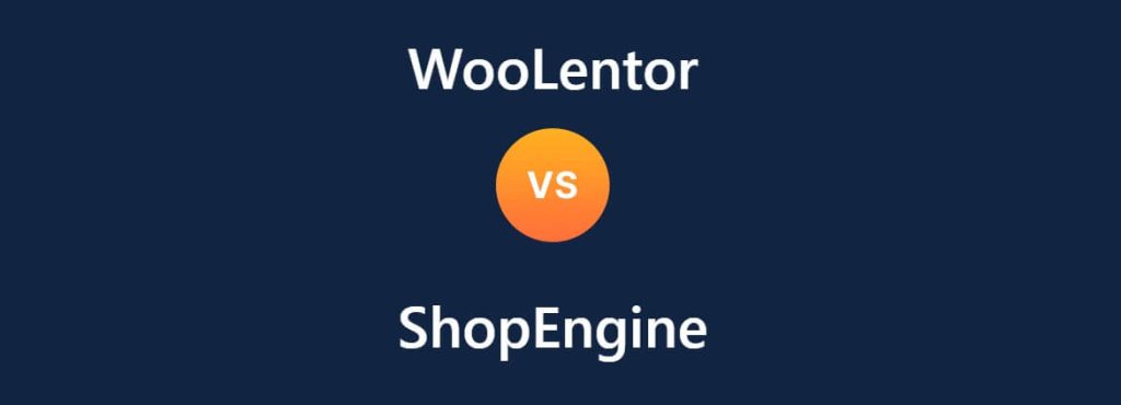 WooLentor vs ShopEngine, wptowp
