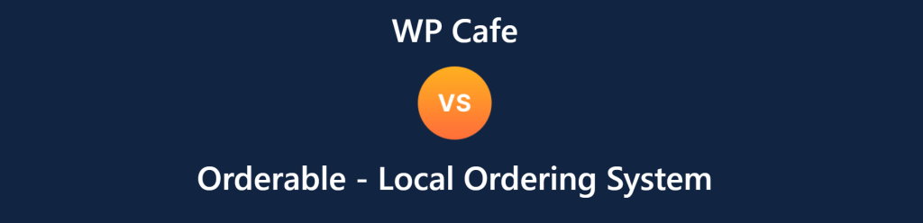 WPCafe vs Orderable, Wptowp