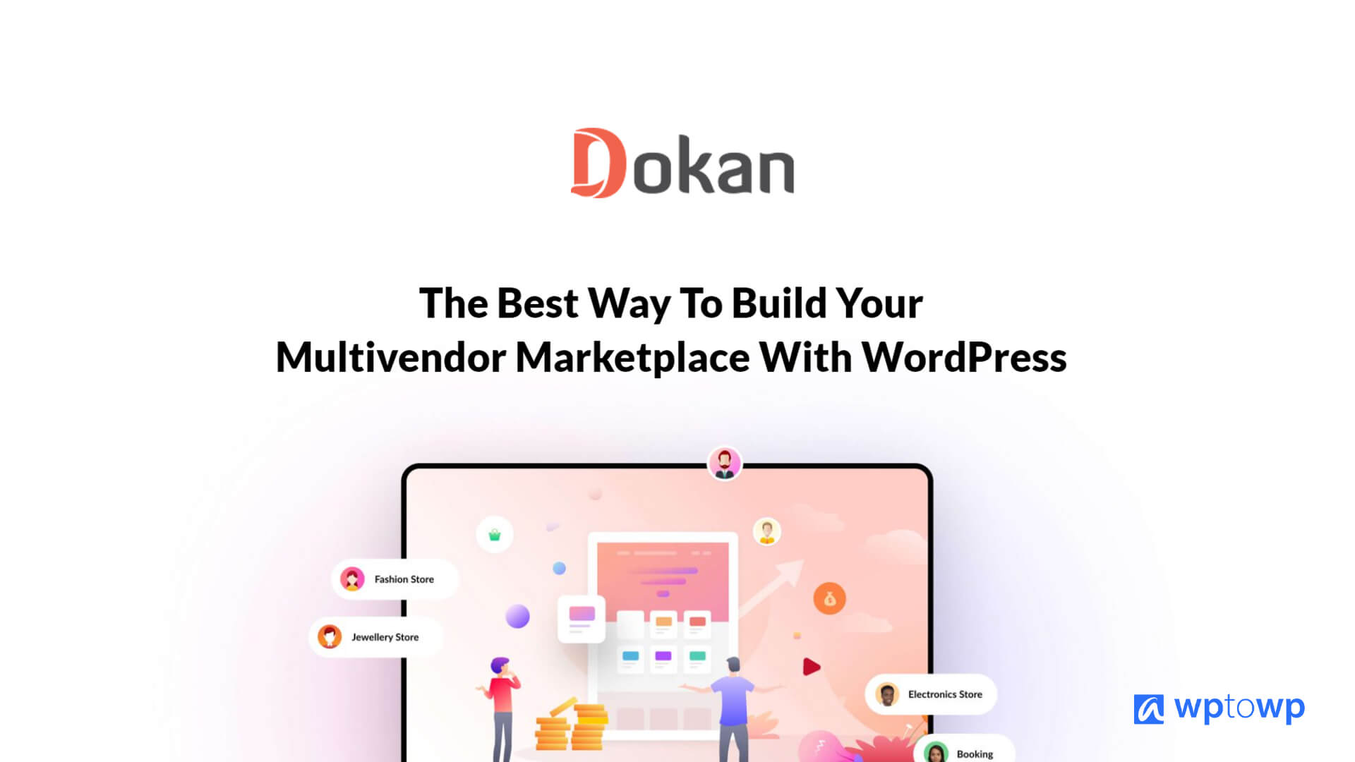 Dokan Multivendor WP review, Wptowp