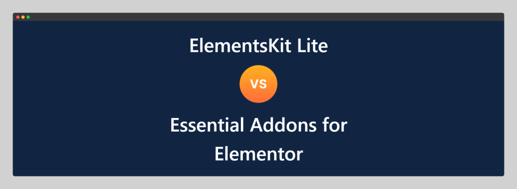 ElementsKit vs Essential Addons, Wptowp