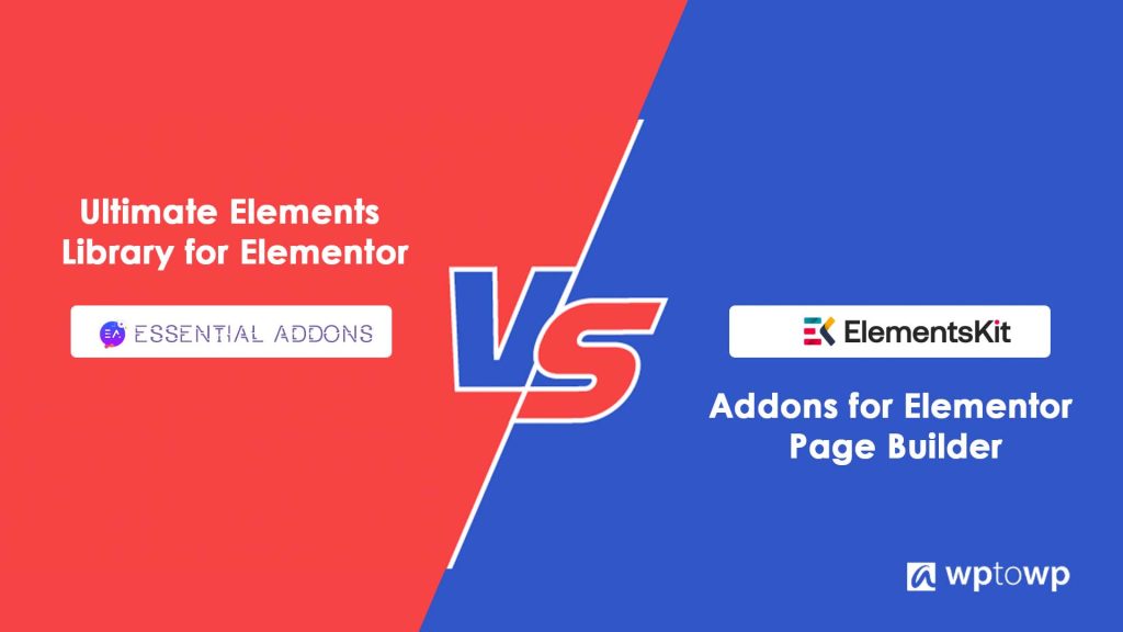 Essential Addons vs ElementsKit, Wptowp