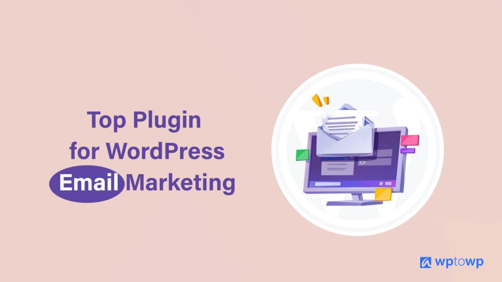 WordPress Email Marketing Plugin, Wptowp