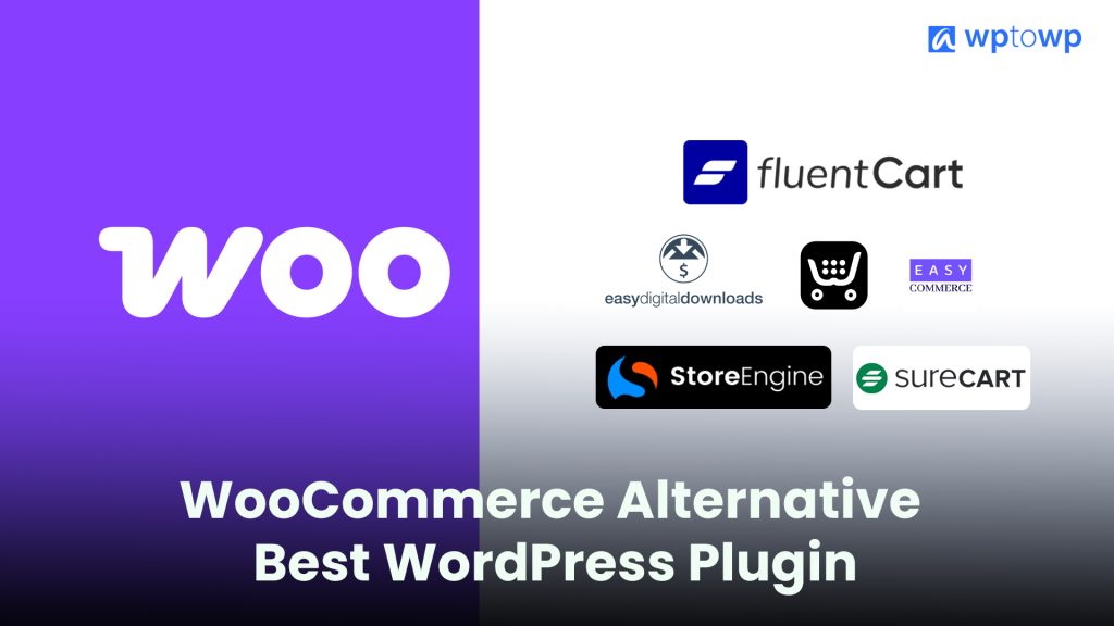 Best WooCommerce Alternative WordPress Plugin, Wptowp.jpg